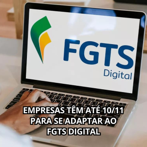 Empresas têm até 10/11 para se adaptar ao FGTS Digital