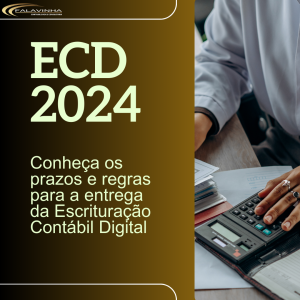 ECD 2024: conheça os prazos e regras para entrega da Escrituração Contábil Digital